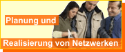 Planung und Realisierung von Netzwerken  