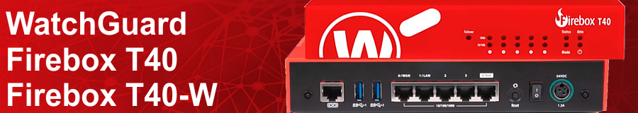 WatchGuard Firebox T40 und T40-W Firewall bersicht